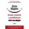 BONDAD, COMPASION Y AMABILIDAD PARA VIVIR CON ALEGRIA