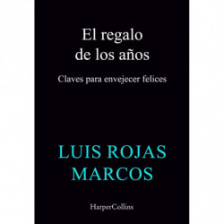 EL REGALO DE LOS AÑOS - CLAVES PARA ENVEJECER FELICES