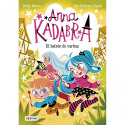 ANNA KADABRA 18 - EL LADRON DE VARITAS