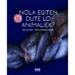 NOLA EGITEN DUTE LO ANIMALIEK?
