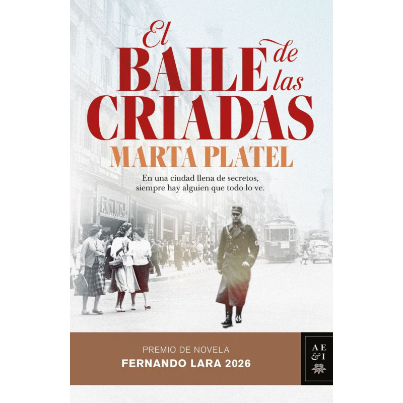 EL BAILE DE LAS CRIADAS (PREMIO DE NOVELA FERNANDO LARA 2026)
