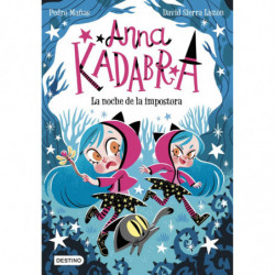 ANNA KADABRA 15 - LA NOCHE DE LA IMPOSTORA