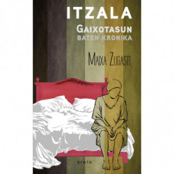 ITZALA - GAIXOTASUN BATEN KRONIKA