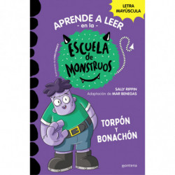 TORPON Y BONACHON (APRENDER A LEER EN LA ESCUELA DE MONSTRUOS 9)