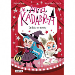 ANNA KADABRA 9 - UN LOBO EN ESCENA