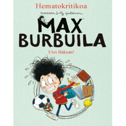 MAX BURBUILA - UTZI BAKEAN!