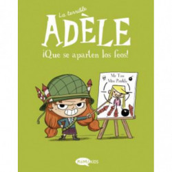LA TERRIBLE ADELE 5 - QUE SE APARTEN LOS FEOS!