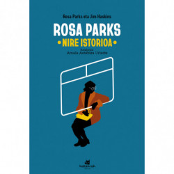 ROSA PARKS - NIRE ISTORIOA