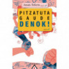 PITZATUTA GAUDE DENOK!