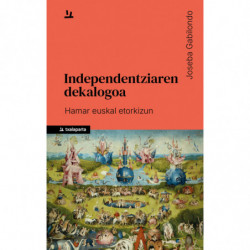 INDEPENDENTZIAREN DEKALOGOA - HAMAR EUSKAL ETORKIZUN