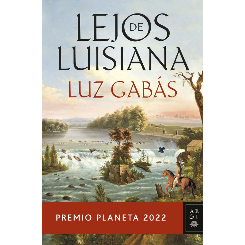 LEJOS DE LUISIANA (PREMIO PLANETA 2022)
