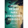 AGUA DE MAR PARA CORAZONES HERIDOS