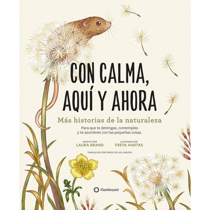 CON CALMA, AQUI Y AHORA - MAS HISTORIAS DE LA NATURALEZA