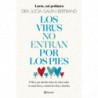 LOS VIRUS NO ENTRAN POR LOS PIES - LA OBRA QUE DERRIBA TODOS LOS MITOS