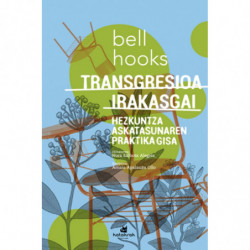 TRANSGRESIOA IRAKASGAI - HEZKUNTZA ASKATASUNAREN PRAKTIKA