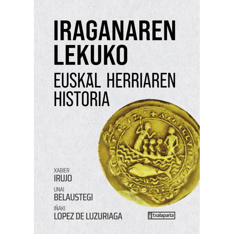 IRAGANAREN LEKUKO - EUSKAL HERRIAREN HISTORIA