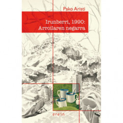 IRUNBERRI, 1990 - ARROILAREN NEGARRA