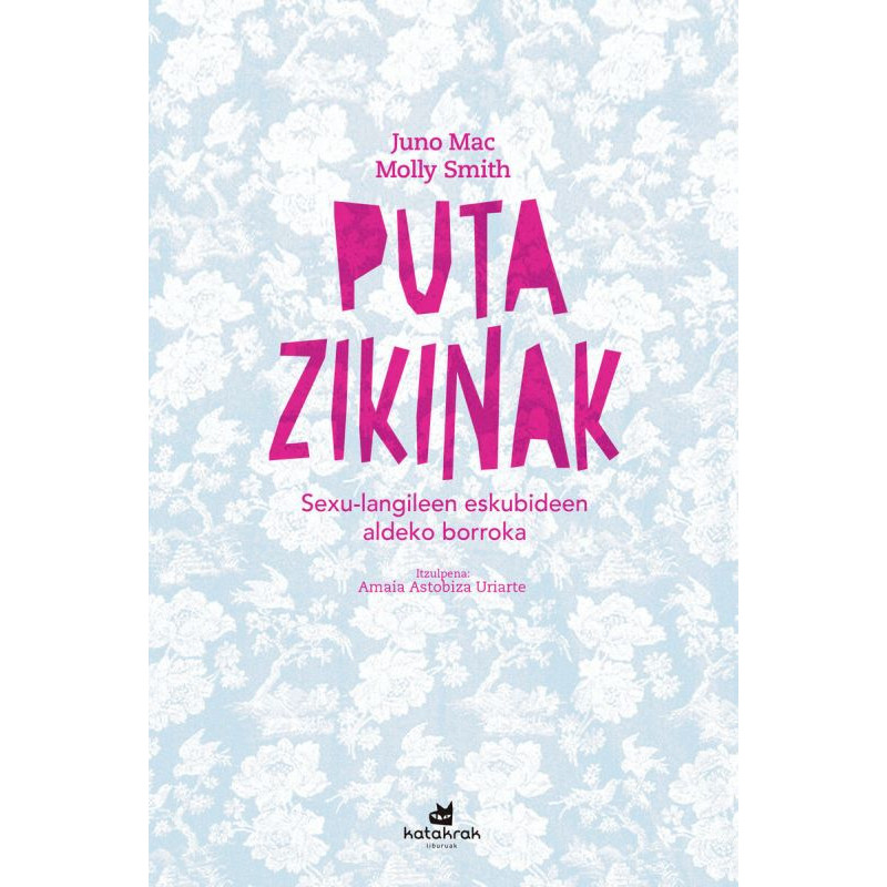 PUTA ZIKINAK - SEXU-LANGILEEN ESKUBIDEEN ALDEKO BORROKA