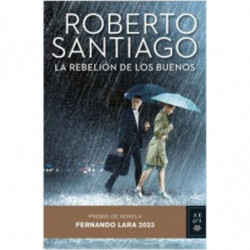 LA REBELION DE LOS BUENOS (PREMIO FERNANDO LARA 2023)