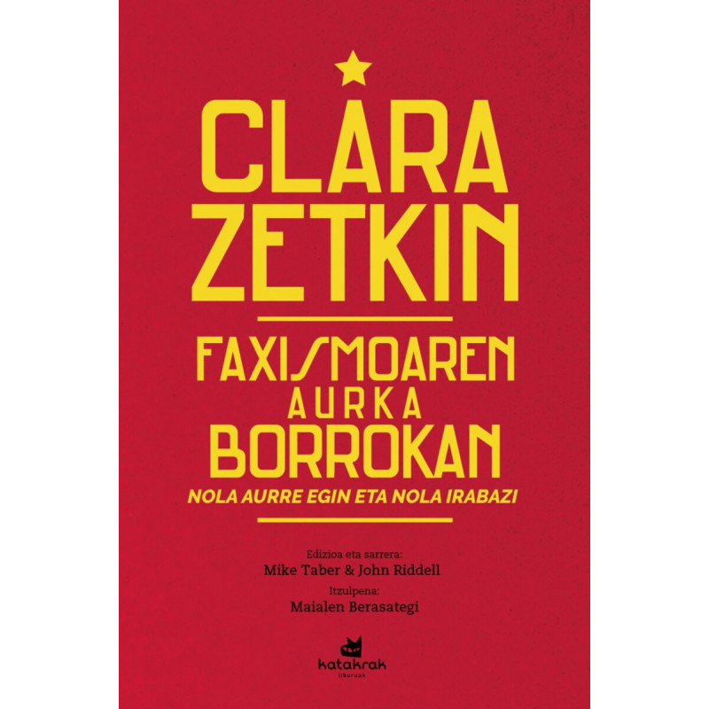 FAXISMOAREN AURKA BORROKAN - NOLA AURRE EGIN ETA NOLA IRABAZI