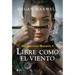 LIBRE COMO EL VIENTO (LAS GUERRERAS MAXWELL 9)
