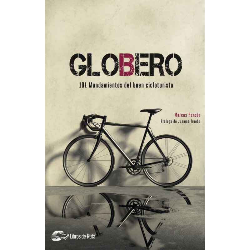 GLOBERO - 101 MANDAMIENTOS DEL BUEN CICLOTURISTA