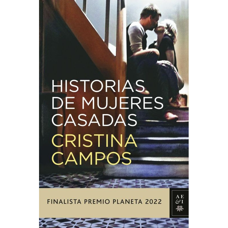 HISTORIAS DE MUJERES CASADAS (FINALISTA PREMIO PLANETA 2022)