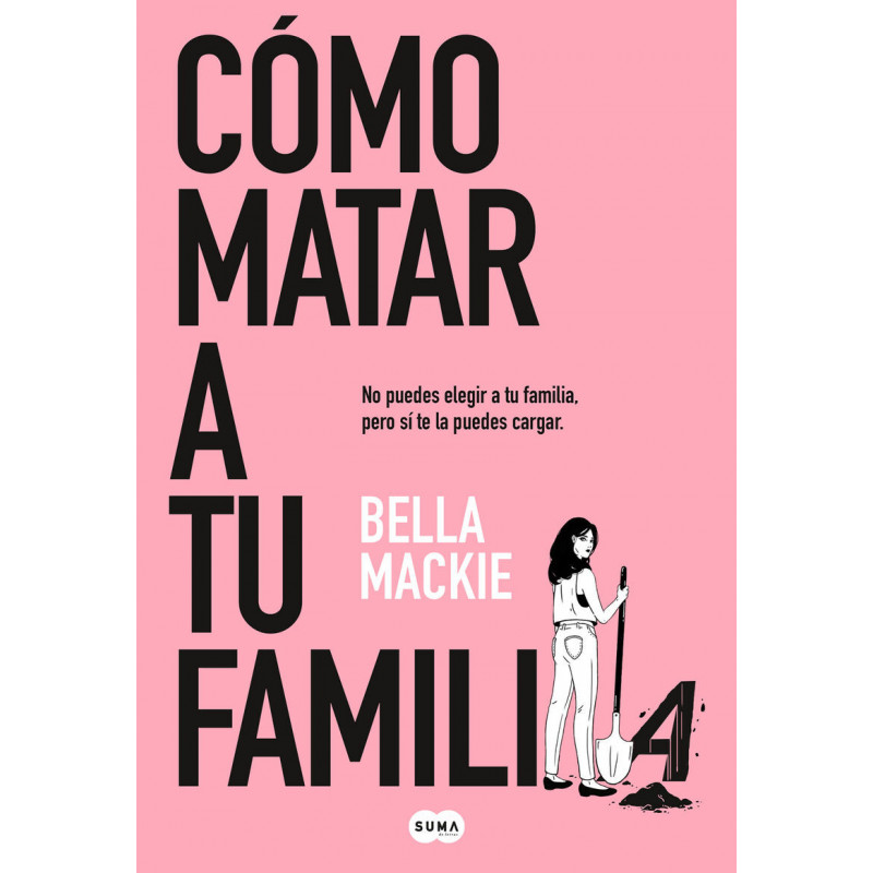 COMO MATAR A TU FAMILIA