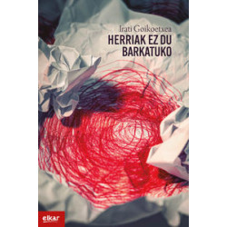 HERRIAK EZ DU BARKATUKO (XXII. IGARTZA SARIA)