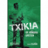 TXIKIA. BIOGRAFIA (EUSKARAZ)
