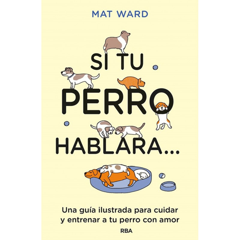 SI TU PERRO HABLARA...