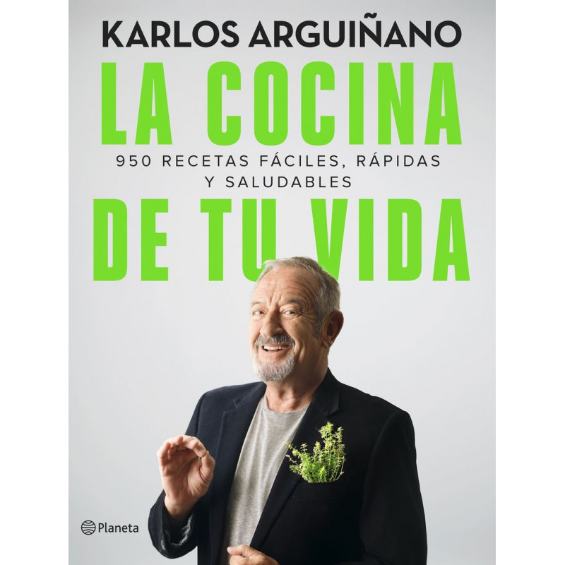 LA COCINA DE TU VIDA - 950 RECETAS FACILES, RAPIDAS Y SALUDABLES