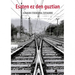 ESATEN EZ DEN GUZTIAN