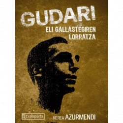 GUDARI - ELI GALLASTEGIREN LORRATZA