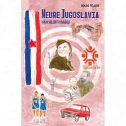 NEURE YUGOSLAVIA, HAIN ULERTU GABEA