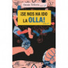 ¡SE NOS HA IDO LA OLLA!