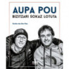 AUPA POU, BIZITZA SOKAZ LOTUTA