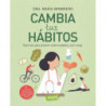 CAMBIA TUS HABITOS - NUTRICION PARA PREVENIR ENFERMEDADES Y VIVIR MEJOR