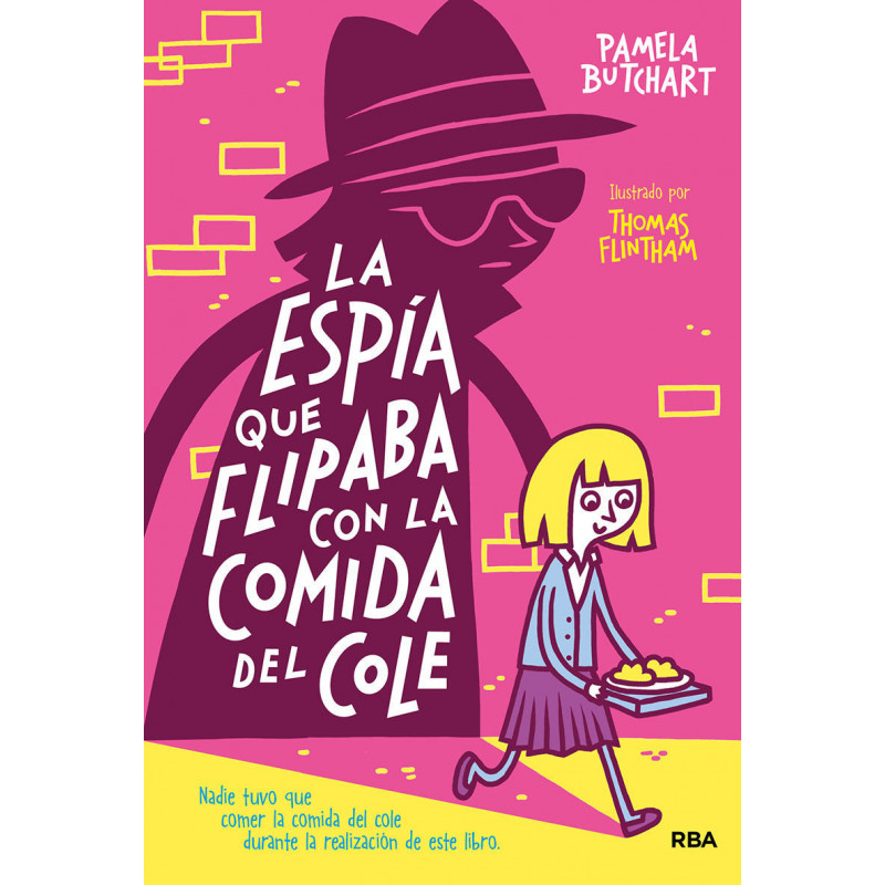 PANDILLA MISTERIO 2 - LA ESPIA QUE FLIPABA CON LA COMIDA DEL COLE