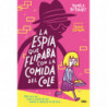 PANDILLA MISTERIO 2 - LA ESPIA QUE FLIPABA CON LA COMIDA DEL COLE
