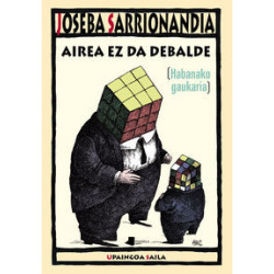 AIREA EZ DA DEBALDE [HABANAKO GAUKARIA]