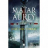 MATAR AL REY