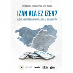 IZAN ALA EZ IZEN? - EUSKAL HERRIAREN IRUDIKAPENA EUSKAL HEDABIDEETAN