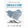 IZAN ALA EZ IZEN? - EUSKAL HERRIAREN IRUDIKAPENA EUSKAL HEDABIDEETAN