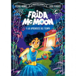 MAGOS DEL HUMOR - FRIDA MCMOON Y LOS APRENDICES DEL TIEMPO