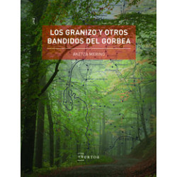 LOS GRANIZO Y OTROS BANDIDOS DEL GORBEA