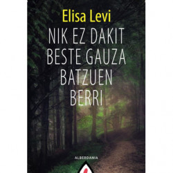 NIK EZ DAKIT BESTE GAUZA BATZUEN BERRI