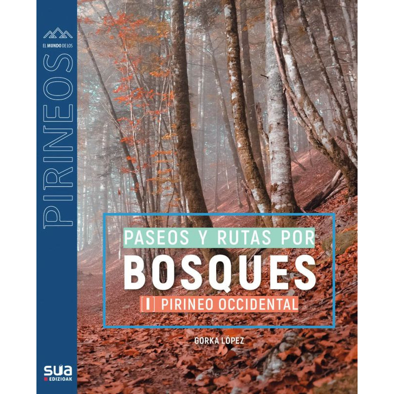 RUTAS POR LOS BOSQUES MAS BELLOS I - PIRINEO OCCIDENTAL