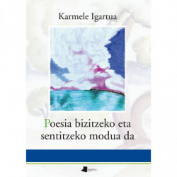 POESIA BIZITZEKO ETA SENTITZEKO MODUA DA