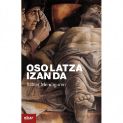 OSO LATZA IZAN DA